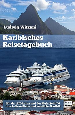 Kartonierter Einband Weltreisen / Karibisches Reisetagebuch von Ludwig Witzani