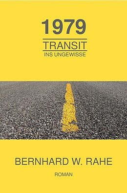 E-Book (epub) 1979 Transit ins Ungewisse von Bernhard Wilhelm Rahe