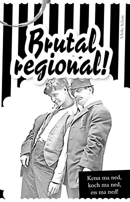 E-Book (epub) Brutal regional! von ulrike schott
