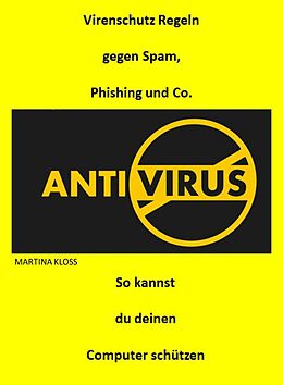 E-Book (epub) Virenschutz Regeln gegen Spam, Phising und Co. von Martina Kloss