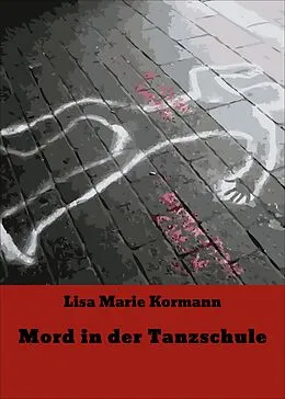 E-Book (epub) Mord in der Tanzschule von Lisa Marie Kormann