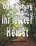 E-Book (epub) Ihr letzter Herbst von Gitte Osburg
