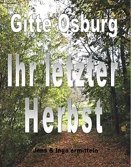 E-Book (epub) Ihr letzter Herbst von Gitte Osburg