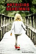 E-Book (epub) Patricias Geheimnis von Andreas Richter