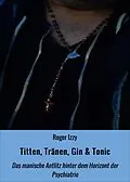 E-Book (epub) Titten, Tränen, Gin &amp; Tonic von Roger Izzy