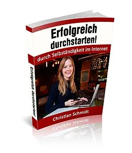 E-Book (epub) Erfolgreich durchstarten! von Christian Schmidt
