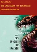 E-Book (epub) Die Chroniken von Eskandria von Marcel Kircher