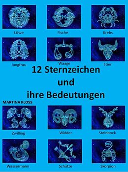 E-Book (epub) 12 Sternzeichen und ihre Bedeutungen von Martina Kloss