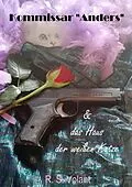 E-Book (epub) Kommissar 'Anders' & das Haus der weißen Katze von R. S. Volant