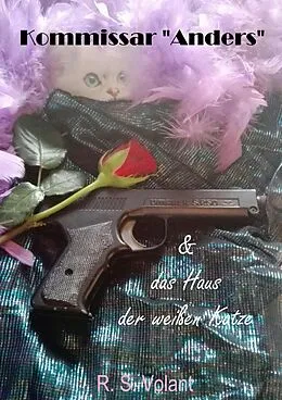 E-Book (epub) Kommissar 'Anders' & das Haus der weißen Katze von R. S. Volant