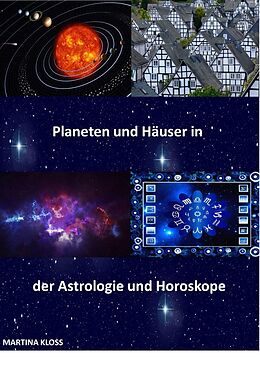 E-Book (epub) Bedeutung der Planeten und Häuser in der Astrologie und im Horoskop von Martina Kloss