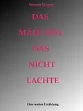 E-Book (epub) Das Mädchen, das nicht lachte von Werner Siegert