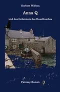 E-Book (epub) Anna Q und das Geheimnis des Haselbusches von Norbert Wibben