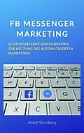 E-Book (epub) FB MESSENGER MARKETING von Andre Sternberg