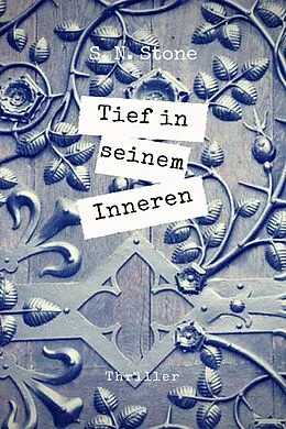 E-Book (epub) Tief in seinem Inneren von S. N. Stone