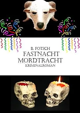 E-Book (epub) Fastnacht-Mordtracht von Bärbel Fotsch Jüngling