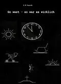 E-Book (epub) Go West - so war es wirklich von Srecko Soprek