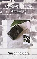 E-Book (epub) Fotografieren für Anfänger von Susanna Gari