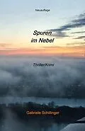 E-Book (epub) Spuren im Nebel von Gabriele Schillinger