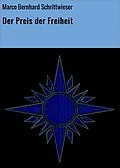 E-Book (epub) Der Preis der Freiheit von Marco Bernhard Schrittwieser