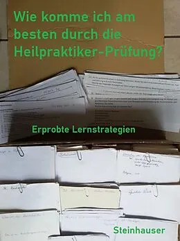 E-Book (epub) Wie komme ich am besten durch die Heilpraktiker-Prüfung? von Emma Steinhauser
