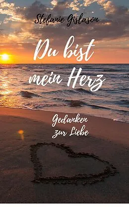 E-Book (epub) Du bist mein Herz... von Stefanie Gislason