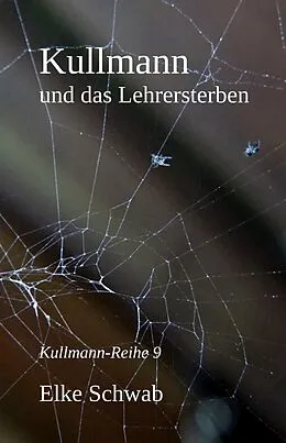 E-Book (epub) Kullmann und das Lehrersterben von Elke Schwab