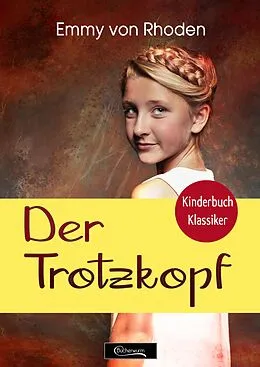 E-Book (epub) Der Trotzkopf von Emmy von Rhoden
