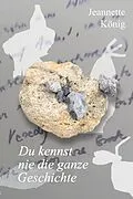 E-Book (epub) Du kennst nie die ganze Geschichte von Jeannette König