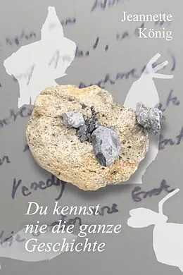 E-Book (epub) Du kennst nie die ganze Geschichte von Jeannette König