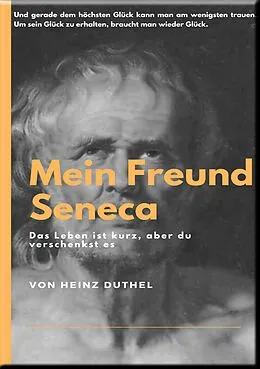 E-Book (epub) MEIN FREUND SENECA von Heinz Duthel