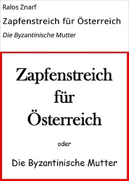 E-Book (epub) Zapfenstreich für Österreich von Ralos Znarf