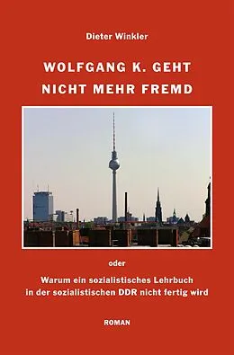 E-Book (epub) Wolfgang K. geht nicht mehr fremd von Dieter Winkler