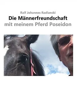 E-Book (epub) Die Männerfreundschaft mit meinem Pferd Poseidon von Ralf Johannes Radlanski
