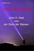 E-Book (epub) Angriff aus dem Superspektrum: John A. Keel und der Stein der Weisen von Roland M. Horn