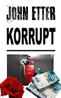 E-Book (epub) JOHN ETTER - Korrupt von John Etter