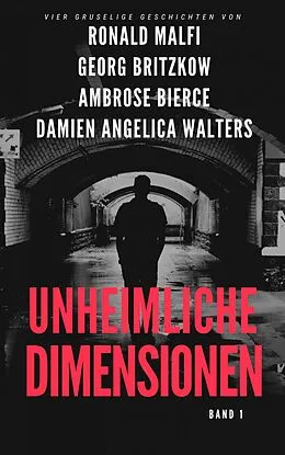 E-Book (epub) Unheimliche Dimensionen von Georg Britzkow, Ronald Malfi, Ambrose Bierce