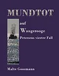 E-Book (epub) Mundtot auf Wangerooge von Malte Goosmann