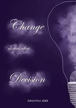 E-Book (epub) Change comes after Decision von Johanna Eder