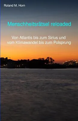 E-Book (epub) Menschheitsrätsel reloaded von Roland M. Horn