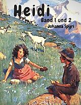 E-Book (epub) Heidi - Band 1 und 2 von Johanna Louise Spyri