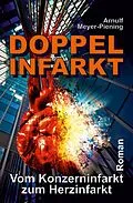 E-Book (epub) Doppel-Infarkt von Arnulf Meyer-Piening