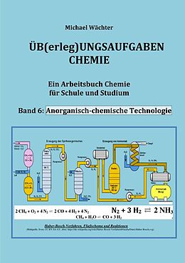 Kartonierter Einband Üb(erleg)ungsaufgaben Chemie / Übungsaufgaben Chemie - Anorganisch-chemische Technologie von Michael Wächter