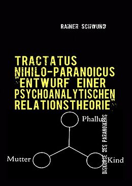 Kartonierter Einband Tractatus nihilo-paranoicus / Tractatus Nihilio-Paranoicus 0 von Rainer Schwund