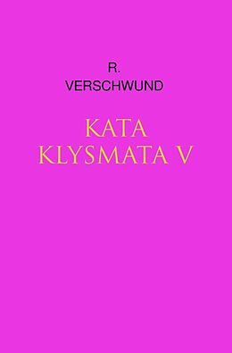 Kartonierter Einband Tractatus nihilo-paranoicus / KATAKLYSMATA v von R. VERSCHWUND