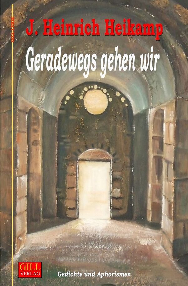 Geradewegs Gehen Wir J Heinrich Heikamp Buch Kaufen Ex Libris