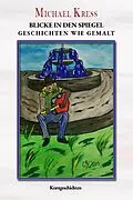 E-Book (epub) Blicke in den Spiegel von Michael Kress