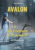 E-Book (epub) Avalon - Die Priesterin in dir erwacht von Ava Minatti