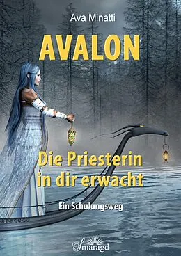 E-Book (epub) Avalon - Die Priesterin in dir erwacht von Ava Minatti