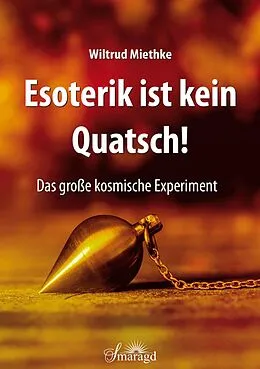 E-Book (epub) Esoterik ist kein Quatsch von Wiltrud Miethke